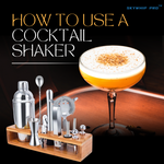 HOW TO USE A COCKTAIL SHAKER
