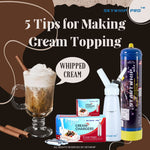 Cream Chargers – 5 Tips for Making Cream Topping