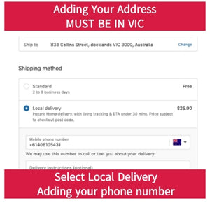 Step2  Select Local delivery when checkout (Great Melbourne only)